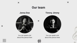 Our team
You can speak a bit
about this person here
You can speak a bit
about this person here
Jenna Doe Timmy Jimmy
 