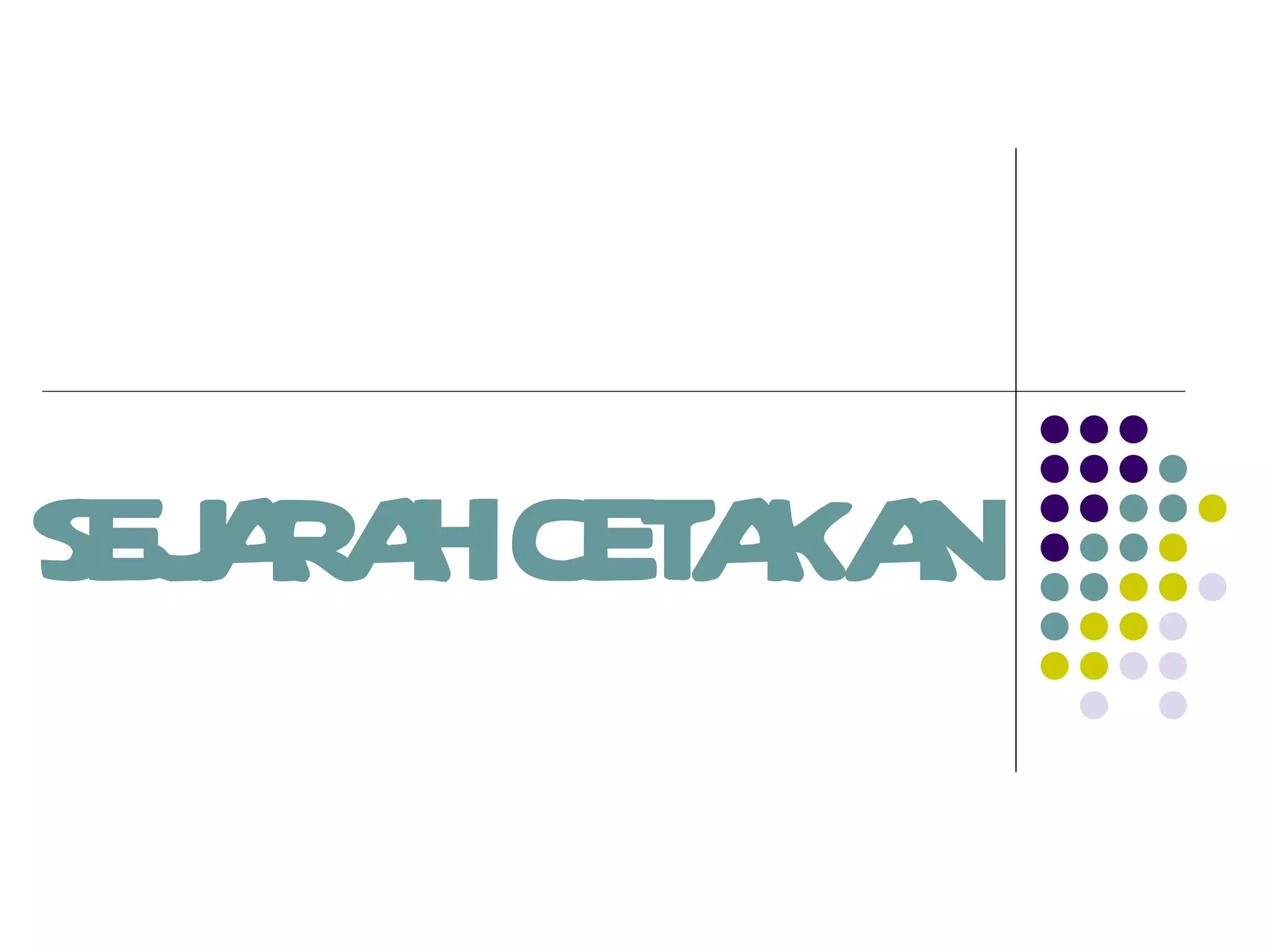 SEJARAH CETAKAN 