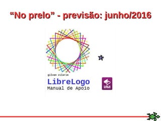 ““No prelo” - previsão: junho/2016No prelo” - previsão: junho/2016
 