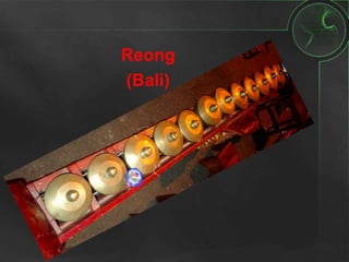 Reong
(Bali)
 