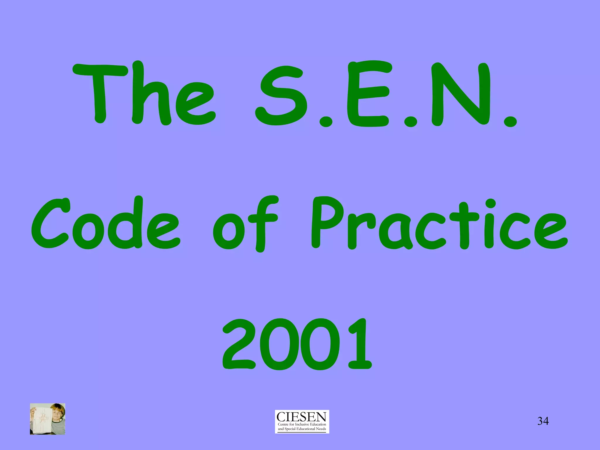 The S.E.N. Code of Practice 2001 