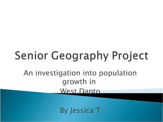 An investigation into population growth in  West Dapto By Jessica T 