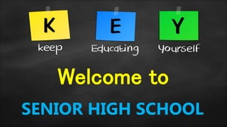 SENIOR HIGH SCHOOL
Welcome to
 