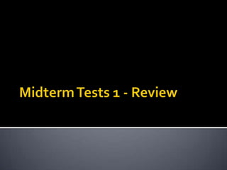 Midterm Tests 1 - Review 