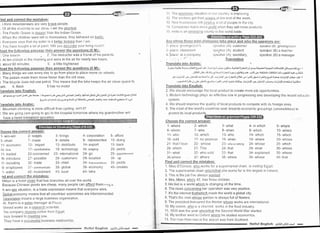 rind and correct the mistakes:
I think mountaineers are very brave people
I Of all the si;cl;nts in our cla:s, i am the qhAltept
, The Pacific Ocean is deeper than the lndian Ocean
When the children were left to themselves, they behaved so badlv-
, Everyone says that my sister is a better lookinq than I am
i You have bor,rght a lot of painl Will you decorate your living room?
lead the followinq passaqe ihdn ansrver the qu.estio.ns (5 M):-
One lesson 2. The instructor lvas a friend of his parents
I At ten o'clock in the morning and were in the air for nearly two hours
t about 60 minutes 5 a little frightened
lead the followinq passaqe then answer the questions (5 M):-
. Many things we use every day to go from place to place move on wheels
l. The pedals made them move faster than the old ones
i. The bicycle cioes not use petrol This means that the bike keeps tlre air clean space to
:ark 4 Back S,has no motor
lranslate into Enqlish:
J5 16,:-:,
&. !_LJl lul ei. ?o1"+ / :r3r;a 51rs ,.-r utJl srtaJl Ll.'ll3 k3l6l rr-b.3 uSJ OJLjll Lll ig:llnLiJlSJt 697 6E=:
fu },a q;l aL,{l uU j gF 6rt ;lr gl r
-clj;jtr
=rtcjl LlsltJ dj4 rt i : r',!l CJLj4i 1 !s!
iranslate into Arabic:
. Mountain climbing is more difficult than cycling, isn't it?
I We are going (are going to go) to the hospital tomorrow where my grandmother will
have a heart tr
)hoose the correct answer:
1- wrn-wrn
5- chain
1
'l - economic 12- imPort
16- hire 17- comfortable
l'1 - traded 22-concerned
16- introduce 27- Possible
l1- including 32- trade
:6- enlployees 37- communicate
1- editor 42- investment
nd and correct the mistakes:
lant operation
2- wages
7- made
Hilton is a hotel chain that has branches all over the woi'ld
Because Chinese goods are cheap, many people can afford them r'u.g.;
A win-win situation, is a trade expression means that everyone wins
3lobal economy means that all countries' economies are interconnected.
lorporation means a large business organization
r4r Karmi ls a sales manager at Fruco
hmed works as a research scientist
-his company imports cotton frorn Egypt
look forward to meetinq You
They have a successful business relationsltip
llt,: c, 'oilrrtrttr: stitt;lttr_rrt tn oltr i;o,.in[ry is improving
I llu ,,(-)l l..trr, r;ul tlrt:rr w;rqes lrt ilte end of the week
i'l,.r,rr [,r1,.1i11r.;,,,:., wrll iir]tllilty;-r ict of people in ihe city
(,r-rr)lJ[rnrirl nt.tl..ii rrrrrrir i)roflt'rvlren they Sell mOfe products
Irrtlr;r r:;;ln ('rl(itQl )!.[ (]( )lln[y rn the i,vorld trade
3- brings
8- details
'1
3- distribute
18- technology
23- international
2B- customers
33- chief
38- global
43- Iocal
,I
15
SiV rvhere thr-.se rUqi .lillolpes take place and who the speakers are:
2- pli:rc"- !.Jr-o0rlri)(Jr:t':i !,pilciker (A). customer speaker (t3). greenqror;e-'r
3- place classroorn rip)Lraker (A). student speaker (B):a teacher
<- ptace ill a corr.rpany spearker (A): secretary. speaker (B).a manager
. ,'; .. Translation
Translate into Arabic:
;r_j-iqltcii.-L!lsJLll C--i -ril;e1,,95).ir!9qsi"Zgllit t)t JtOiJJ:q-4:+&Jt a+l9Jtnft,-ryt rI:Lrl,LajCj_
)KnJt JiL JJi5 i !nu-,,rt ;JL--il lr+- O4+E_.r r"^ ., -,1< aF aii-Lilt atira:rl ati u3riit d+! u. JEjj
9s.:n7jYt j*J9r ,rrr(Lau->jLrJ5 .!FYr Ic;rb.jjlJy>;rr4x,!a-i er,'*iJr9C+l ;'_rt-.iljijyt E/.LI>JiJ-y
r9-L:Jl!.)L!-)j-lc ):L:,lL!.+19 el -.JlJJlJi i:ar-,,,1i<-r-;r/u!ljcglgt-!:J1
-t.,,-9tn_niYl ptGl*l lllsrt
4- corporation 5- afford
9- represented 10- doing
14- export 15- back
19- employ 20- yields
24- go 25- appointement
29- location 30- up
34- Representatives 35- yields
39- economy 40- creates
44- lake
2 We shoLrld encourage tlre Iocal product to create more job opportunities
3 Modern technology plays an effective role in progressing and developing the recent educatit
system
4 We should improve the quality of local products to compete with its foreign ones
5 The tnost of the r,vord's counlries seek towards economic groupings (unions/blocs) to
protect its local product
Choose the correct ans /er:
1- where 2- which
6- whom 7- who
11-who 12-which
16- sold 17- no pronoun
21- that I love 22- whose
26- whom 27-This
31- what 32- who sold
36-wlrere 37- where
Find and correct the mistakes;
[lello! Errglish 5!i!t.JlJtt.i-:t *
i
I
I
i
I
I
(
h
1 Miss O'Connor, who lvorks for a sr-rperntarket chain, is visiting Egypt
2 The supernrarket chain which/that she works for is the largest in lreland
3 This is the job l've always wanted,
4. Mrs Mona, who's 42, has three children.
5.We live in a world which is changing all the time
6. The news qQlrernjlg her operation was very positive.
7. lt's the rntcrnet thaUwhich nrade the world a global'city
B That's [he rrran WhqSg garden is always full of flowers
9 Tlte prcsitlcnt honoirred the thinker whose works are international
10 My cotrsin, ,ruho is a chenrist, wcrks in the food industry
1 1 1939 was tlrc yt:ar qv[qfl.![f the Second World War started
12 My brctlrt:r wcnI trt Oxford r.vhere he studied economics.
13 lht: ntrrrr ll;rni rrret at the airport was from Scotland.
3- what
8- when
13- who
1 B- when
23- ivho is talking
2B- that
33- that
3B- where
4- in which
9- which
14- which
19- where
24- whose
29- larhat
34- explained
39- whose
5- whgre
10- where
15- which
20- whose
25- which
30- whose
35- whose
40- that
tlello! E-ngiish dytilr;UJru..lr
-
 