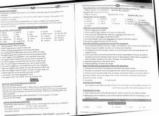anslate into Enqlish:
Cooperation between the people of one nation is the best r'vay for the welfare of its
members
Lit=rature rras a leadrng rore in the service of the nation's causes The writer is not
rsolated frcm societY'
Son," ,uiu"= think that true happiness is in rroney' jewellery and appearance
Weshouldbringupcurchildrenonsavingrvhichisconsideredoneofthebases
tpiiiars) of economY
hoose tlte cottect answer:
1- spend 2- used to
3- used to 7- died
i 1- used to 12- met
16- Lrsed to go 17- used to
21- used 22- used to be
. I am not used to this hot weatner'
l. VWren I was young, I used to r )ad a lot
i f atner is used to ooinq back home late nowadays'
t He use{tq drive a Mercedes but now he drives a Toyota'
i He didn't use to have guests but now he h3s parties weekly
; t never USglt to eat vegetables' now I eat them every day'
I u" l-,."0-toplay football every day but now he watches TV
]. He used to have a small flat but now he has a large house'
I Mr Ali used to eat in restaurants but now he eats at home
0 He used to reoair his car hinrself but now he has it repaired
i. t4y runt UStE-,o drink coffee' but norv she prefers to drink tea
Z fVf i sister USed to play the piano' but she no longer does now
3. Where did you use to go when you were a child?
1 Last week, my brother lvqlKed 20 hours
r He used to earn 100 a week' but now.he earns 300
3- use to
8- was
13- didn't use
18- use to
23- did
4- moved
9- didn't use to
14- used to
19- is used to
24- used to
5- use to
10- dld You use
1 5- never used to
20- b carry
25- used to
,soond to each of the followinq situations:
Weru Yo, good at school?
/Vhen did you start you.iirrt job? / when did you start working for the first time?
Vhat was your early life like? / Could you tell me what your life was like ulhen you were young?
vhat did you use to oo Jvnen lou *"r" not working? / Did you do anything when you
S,ty wltr:rr: tltr.:;o ttti!i
r l:rr;tr:t:: rr., a rlv r !:rrrr
llcAkors ar.:
SIc:tkt:r (I|): t,,', rttltr:t;ttt/r:llcttiisl
,' Pllrr:r:: llrr'1r1l,1l SJ:eaker (A): Joctor
reren't working?
V'nriiiO tit" ,J" to be like without electricity? 6- Let me guess' it is a ball.
et me think! lt's football
m and you should pass the ball to your colleagues
es, it was a good time'
an English book with coloured papers a rd its cover is red'
help Patient PeoPle'
!-- lt q>
12s 11 t!t,_t t t ttl 9l_!!!_Ig_9!
l rr,r 'r l ttr ll r:ollcction
,) ill.illll.rl r'- trse to
1 I ir; t t .r ,i l ll 1i.l- af loid
l[) tl,:lr[:;
Finlt arrrl corrcct the nristakes:
I Wonrarr fiqhts for her rights.
2 Ernan used to ride a bicycle, but now he drives a car
3 During the ball, Mathilde was wearing a necl<lace round her neck
4 They used to meet twlse a week last holiday
5 The new football coach soon awarded the respect of all team players.
6 He used to catch fish when he vras young
Read the followinq passaqe then answer the questions:
1 lt can diminish feelings of tension, anger, and sadness Just as exercise conditions our
bodies, frequent laughter can train our bodies to be health jer
2 Try keeping a humour journal in which you record some of the amusing things that
happen to you
3, lt can also reduce stress hormones that increase vulnerability to illness, as lyell as
increase hormones ihat have been shown to help produce restful sleep Laughter is
like an instant vacation in the way it changes our psychobiology
4. planning a special fun time every week.
5. reducing feelings of stress and anger.
Read the followinq pa queslions:
1 lt should be such that it nourishes and develops the human values
2. Parenlal co-operation and encouragement are vital for the programme of their life
3 Parents siiould devote quality time to chlldren and shot-tld make a conscious effort to
give their children value and habits tvhich would mould thet'i-r into good citizens and
successl'ul human beings
4 necessary 5 responsible
Translate into Enolish:
?_ nl:,,
a t,'
13- used to
Speaker (B): pr;rtrur rl
'1- identical .rl_ trsed tr_r
:,
t"'.no= 10- are .sed to
ra- ICPraccrn()nt
15_ tO reading
Hello! English dgr.i:tl;til''eJl
i
I
I
I
I
I
t
I
ir
.i
.:
t
a
.t.
6
f,
:d
,fl
Jit-j .lL4 {U j; :L! rl'll Jr,,:r .r ri JLrl} l.=t9 ;pJt q9 s:.-.t J s r:Jr JJU!i. J c:.ai "r.; JS .l++ 91 4isijt -.1a J !,:u-; [.]r L!
JJ qt+4sjr 3 jd:>i sl4 v.+r Jsir r4:! n'u j,IJr ll i, qis: J t _EjJr J Llil
Translate into Arabic:
1. Learn from the siory of .the decade that the road to success is not a bed of roses
2. Belonging to the homeland is one of the important qualities that we must bring up our
children on them.
'l place
 