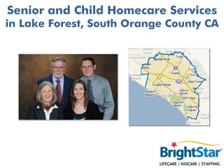 Senior and Child Homecare Services
in Lake Forest, South Orange County CA
 