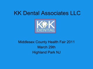 KK Dental Associates LLC Middlesex County Health Fair 2011 March 29th Highland Park NJ 