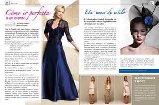 Cómo ir perfecta
              BELLEZA                                                                                                                            BELLEZA




                                                            Un `toque´de estilo
      a un evento                                           La diseñadora Isabel Arróyabe se
                                                            ha especializado en la elaboración
                       Por Shaila Fuidio y                  de originales tocados
                       Mónica Fuentes.
                                                            “Los tocados son tendencia”. Así lo expresa la
     Con la llegada del buen tiempo empiezan                diseñadora Isabel Arróyabe, que ha centrado su
     numerosos compromisos sociales como bodas              trabajo en la elaboración de originales adornos
     y comuniones. A continuación os vamos a dar            en su taller de la calle Zapatería de Vitoria. Sus
     una serie de consejos prácticos y sencillos            clientas son mujeres de todas las edades que
     para que vayáis perfectas a cualquier tipo de          utilizan este complemento para lucir con estilo
     evento.                                                en bodas, bautizos o en cualquier otro evento
     En primer lugar os proponemos varias opciones a la     festivo.
     hora de elegir el conjunto que llevaremos:             Si antes eran tendencia los sombreros y
     	      Vestido y americana ó bolero                    pamelas, ahora lo son los tocados, que Isabel
     	      Chaqueta y falda                                Arróyabe diseña desde la fidelidad a su filosofía
     	      Traje chaqueta                                  minimalista, “incorporando en algunos casos el
                                                            detalle de las plumas”. Todos los tocados que
     En cualquiera de estos tres conjuntos que elijamos
                                                            elabora son originales y únicos. “Son creaciones
     tenemos que tener en cuenta una serie de aspectos
                                                            con una base sencilla en su esencia, aunando
     para vernos favorecidas y parecer más estilizadas:
                                                            artesanía y vanguardia”.
     · Elegir tejidos lisos. En caso de estampados, que     La diseñadora, que comenzó hace más de una           he participado en numerosos desfiles con
     estos sean pequeños.                                   década a formarse en el mundo de la creación,        colecciones propias en muestras de diseñadores,
     · El largo de la falda o vestido debe ser justo por    ha sido galardonada con el premio a la Mejor         talleres con niños, exposiciones, performances,
     encima o debajo de la rodilla.                         Colección otorgado por el jurado de la XV            junto con otras disciplinas, como audiovisuales o
                                                            edición de la Semana de la Moda de la capital        música en directo”.
     · Los tejidos deben ser ligeros y con caída.
                                                            alavesa. “Durante todo este tiempo, concluye,
     · La americana de botonadura simple y un solo                                                               Más información en www.agurital.com
     corte trasero.
     · La manga francesa es la más favorecedora.
     No debemos olvidarnos de los complementos, ya
     que son la pieza indispensable para darle el toque
                                                                                                                                     EL CORTE INGLÉS
     elegante y personal a nuestro look. Podemos llevar                                                                              Y ELOGY
     tocados con motivos florales o plumas, zapatos de
     punta y sin pulsera ya que estilizan más y todo tipo                                                                            Las nuevas tendencias de la firma
     de collares, pendientes y pulseras.                                                                                             Elogy para primavera-verano están
                                                                                                                                     ya al alcance de todos en El Corte
     Por último, es imprescindible completar nuestro                                                                                 Inglés. Esta colección, marcada
     estilismo con un buen peinado y maquillaje.                                                                                     por los colores de la temporada y
     Podemos darnos unas mechas para aportar                                                                                         que sobresale por sus novedosas
     luminosidad al rostro y maquillarnos los ojos con                                                                               tendencias, se presentó en un
     sombras en tonos claros y los labios en colores más                                                                             evento celebrado el 21 de marzo en
     vivos.                                                                                                                          las instalaciones de la calle La Paz,
                                                                                                                                     en Vitoria.
36                                                                                                                                                                           37
 