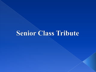 Senior class tribute winter 2011