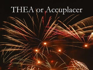TASP THEA or Accuplacer 