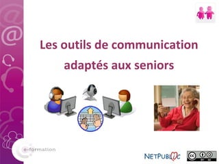 Les outils de communication adaptés aux seniors 