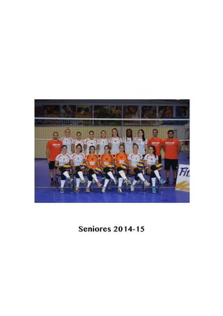  
	
  
	
  
	
  
	
  
	
  
	
  
	
  
	
  
	
  
	
  
Seniores 2014-15
 