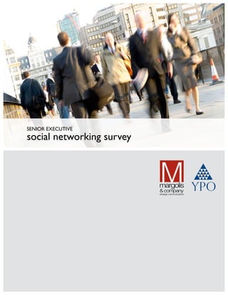 SENIOR EXECUTIVE
social networking survey
 