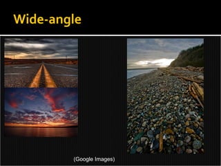 Wide-angle (Google Images) 