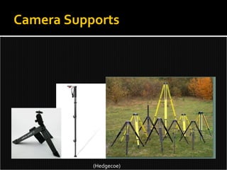 Camera Supports (Hedgecoe) 