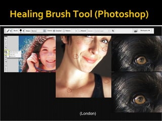 Healing Brush Tool (Photoshop) (London) 