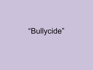 “Bullycide”