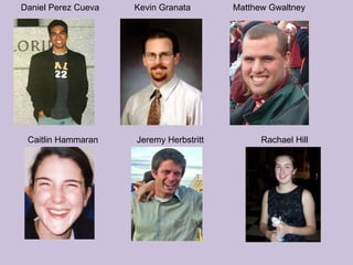 Daniel Perez CuevaKevin GranataMatthew GwaltneyCaitlin HammaranJeremy HerbstrittRachael Hill