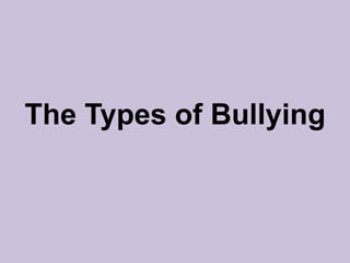 The Types of Bullying