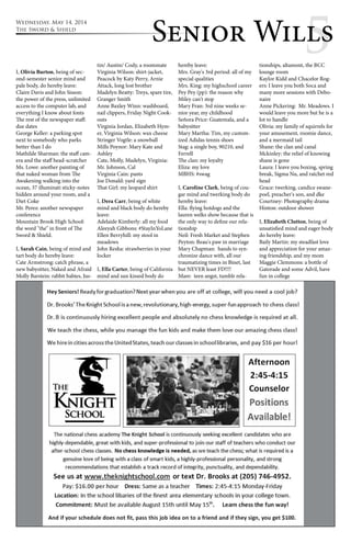 Wednesday, May 14, 2014 
The Sword & Shield 
Senior Wil5ls I, Olivia Burton, being of sec-ond- 
semester senior mind and 
pale body, do hereby leave: 
Claire Davis and John Sisson: 
the power of the press, unlimited 
access to the computer lab, and 
everything I know about fonts 
The rest of the newspaper staff: 
due dates 
George Keller: a parking spot 
next to somebody who parks 
better than I do 
Mathilde Sharman: the staff cam-era 
and the staff head-scratcher 
Ms. Lowe: another painting of 
that naked woman from The 
Awakening walking into the 
ocean, 37 illuminati sticky-notes 
hidden around your room, and a 
Diet Coke 
Mr. Perez: another newspaper 
conference 
Mountain Brook High School: 
the word "the" in front of The 
Sword & Shield. 
I, Sarah Cain, being of mind and 
tart body do hereby leave: 
Cate Armstrong: catch phrase, a 
new babysitter, Naked and Afraid 
Molly Barstein: rabbit babies, Jus-tin/ 
Austin/ Cody, a roommate 
Virginia Wilson: shirt-jacket, 
Peacock by Katy Perry, Arnie 
Attack, long lost brother 
Madelyn Beatty: Treys, spare tire, 
Granger Smith 
Anne Baxley Winn: washboard, 
nail clippers, Friday Night Cook-outs 
Virginia Jordan, Elizabeth Hym-er, 
Virginia Wilson: wax cheese 
Stringer Vogtle: a snowball 
Mills Poynor: Mary Kate and 
Ashley 
Cate, Molly, Madelyn, Virginia: 
Mr. Johnson, Cal 
Virginia Cain: pants 
Joe Donald: yard sign 
That Girl: my leopard shirt 
I, Dera Carr, being of white 
mind and black body do hereby 
leave: 
Adelaide Kimberly: all my food 
Aleeyah Gibbons: #StayInYoLane 
Ellen Berryhill: my stool in 
meadows 
John Resha: strawberries in your 
locker 
I, Ella Carter, being of California 
mind and sun kissed body do 
hereby leave: 
Mrs. Gray's 3rd period: all of my 
special qualities 
Mrs. King: my highschool career 
Pey Pey (pp): the reason why 
Miley can't stop 
Mary Fran: 3rd nine weeks se-nior 
year, my childhood 
Señora Price: Guatemala, and a 
babysitter 
Mary Martha: Tim, my custom-ized 
Adidas tennis shoes 
Stag: a single boy, 90210, and 
Ferrell 
The clan: my loyalty 
Eliza: my love 
MBHS: #swag 
I, Caroline Clark, being of cou-gar 
mind and twerking body do 
hereby leave: 
Ella: flying hotdogs and the 
lauren welks show because that is 
the only way to define our rela-tionship 
Neil: Fresh Market and Stephen 
Peyton: Beau's paw in marriage 
Mary Chapman: hands to syn-chronize 
dance with, all our 
traumatizing times in Binet, last 
but NEVER least FD!!!! 
Mare: teen angst, tumblr rela-tionships, 
altamont, the BCC 
lounge room 
Kaylor Kidd and Chacelor Rog-ers: 
I leave you both Soca and 
many more sessions with Debo-naire 
Anne Pickering: Mr. Meadows. I 
would leave you more but he is a 
lot to handle 
Olivia: my family of squirrels for 
your amusement, roomie dance, 
and a mermaid tail 
Shane: the clan and canal 
Mckinley: the relief of knowing 
shane is gone 
Laura: I leave you boxing, spring 
break, Sigma Nu, and ratchet red 
head 
Grace: twerking, candice swane-poel, 
preacher's son, and dke 
Courtney: Photography drama 
Hinton: outdoor shower 
I, Elizabeth Clutton, being of 
unsatisfied mind and eager body 
do hereby leave: 
Baily Martin: my steadfast love 
and appreciation for your amaz-ing 
friendship, and my mom 
Maggie Clemmons: a bottle of 
Gatorade and some Advil, have 
fun in college 
 