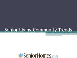 Senior Living Community Trends 
