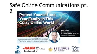 Safe Online Communications pt.
2
 
