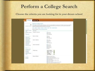 Perform a College Search
Choose the criteria you are looking for in your dream school
 