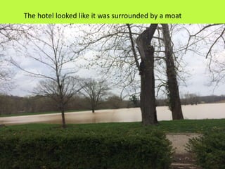 The hotel looked like it was surrounded by a moat
 