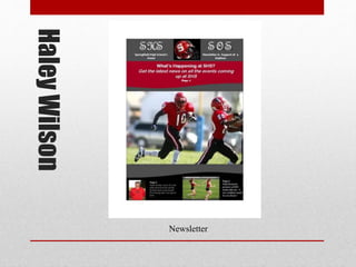 HaleyWilson
Newsletter
 