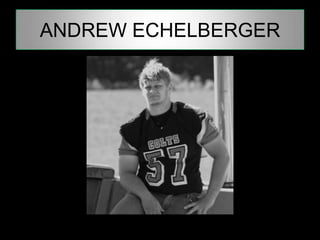 ANDREW ECHELBERGER
 