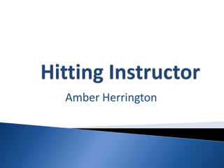 Amber Herrington
 