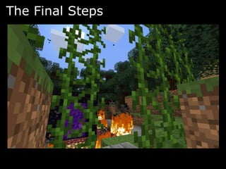 The Final Steps
 