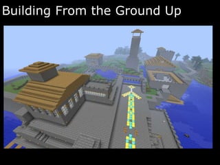 Building From the Ground Up
 