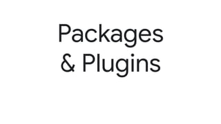 Packages
& Plugins
 