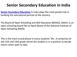 senior secondary education in india- BOSSE | PPTX