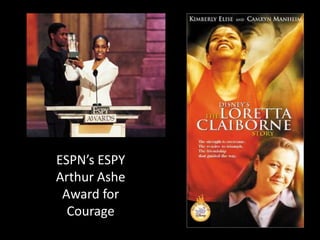 ESPN’s ESPY Arthur Ashe Award for Courage 