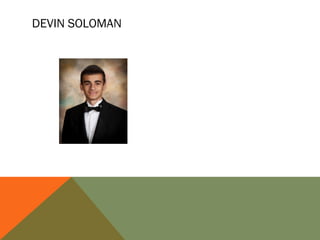 DEVIN SOLOMAN

 