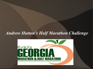 Andrew Hutton's Half Marathon Challenge
 