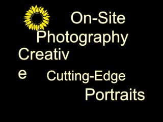        On-Site Photography Creative Cutting-Edge Portraits 