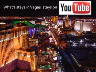 What happens in Vegas…