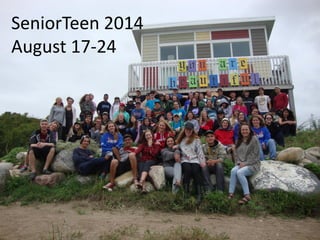 SeniorTeen 2014 August 17-24  