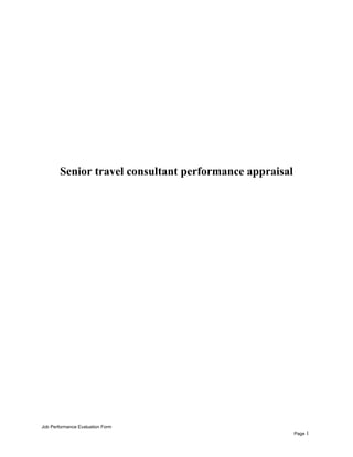 Senior travel consultant performance appraisal
Job Performance Evaluation Form
Page 1
 