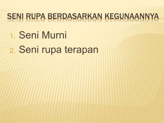 pengertian seni , unsur unsur seni dan prinsip seni rupa | PPTX