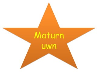 Maturn
uwn
 