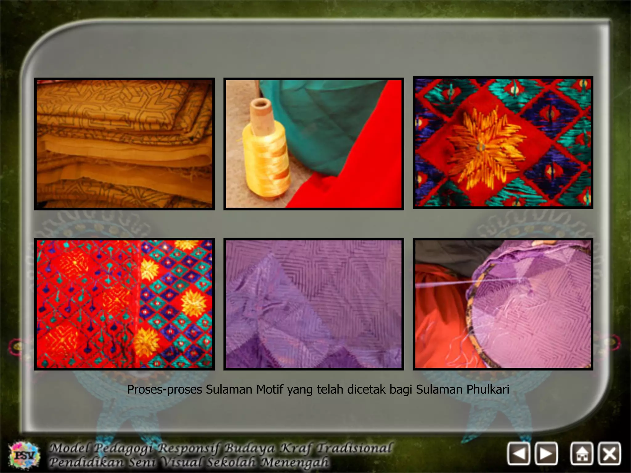 Proses-proses Sulaman Motif yang telah dicetak bagi Sulaman Phulkari 
 