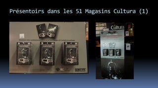 Présentoirs dans les 51 Magasins Cultura (1)
 