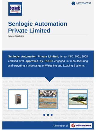 PRODUCT
CATALOGUE
www.senlogicgroup.com • www.senlogicindia.com • www.adityaweighingsystems.com
Next
GEN Solutions
For Weighing and AutomationDRAFT
 