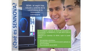 SENNOVA: nueva estrategia de investigación, desarrollo tecnológico e innovación del SENA