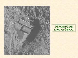 DEPÓSITO DE LIXO ATÔMICO 